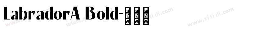 LabradorA Bold字体转换